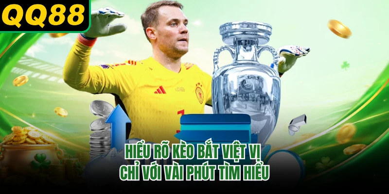 Hiểu rõ kèo bắt việt vị chỉ với vài phút tìm hiểu